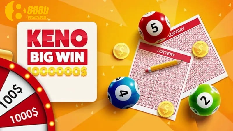 Giới thiệu Keno 888B – Trò chơi cá cược số hấp dẫn nhất